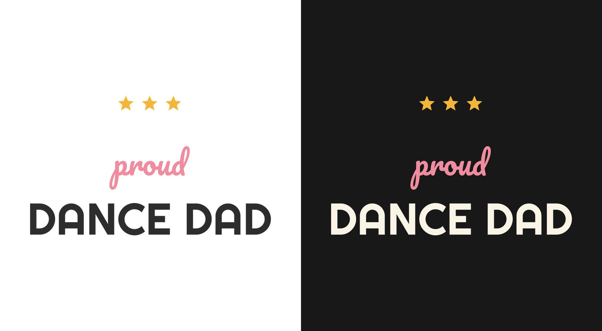 Proud Dance Dad DTF transfer shown on light and dark backgrounds
