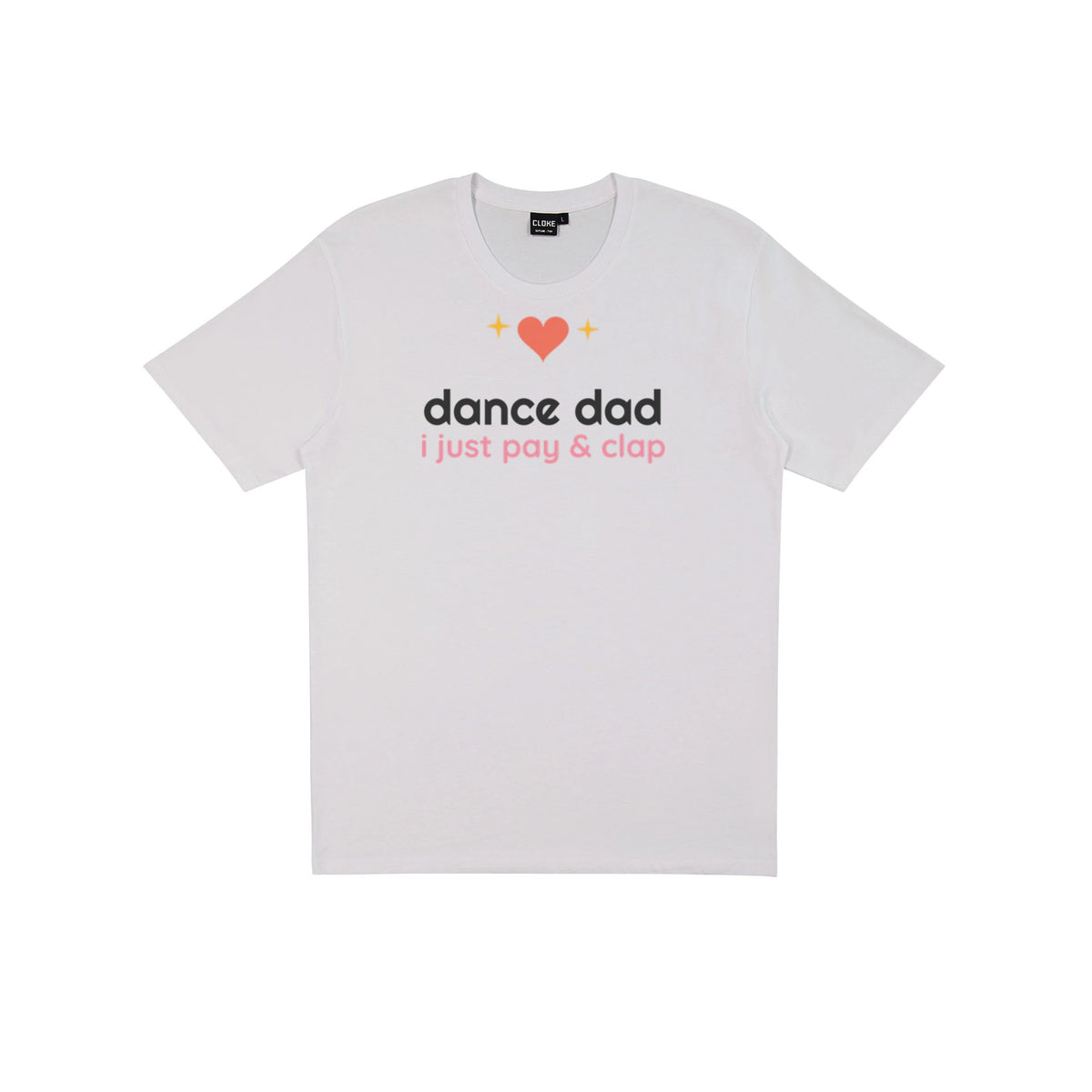 I Just Pay & Clap DTF transfer pressed on a light tee