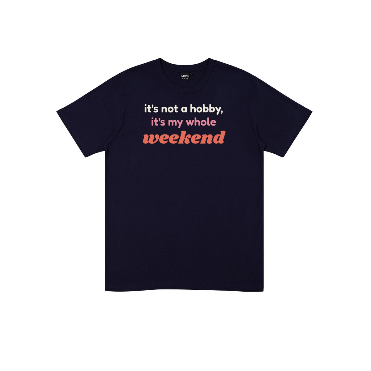 It's Not a Hobby, It's My Whole Weekend DTF transfer pressed on a dark tee