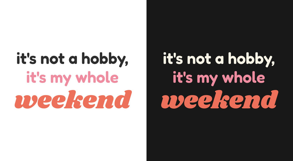 It's Not a Hobby, It's My Whole Weekend DTF transfer shown on light and dark backgrounds