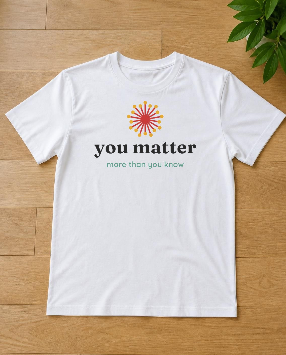 You Matter design on a white tee